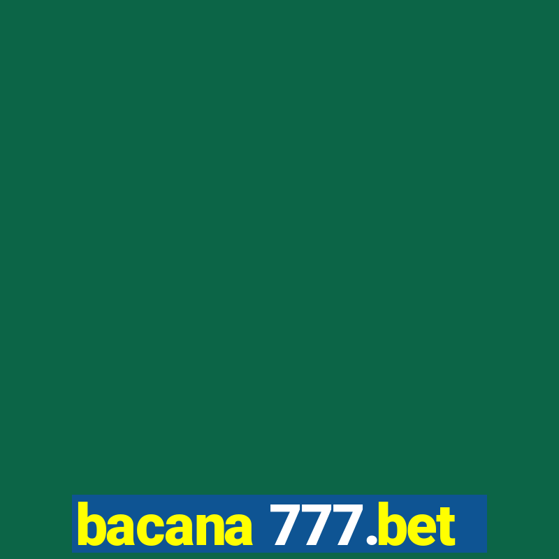 bacana 777.bet